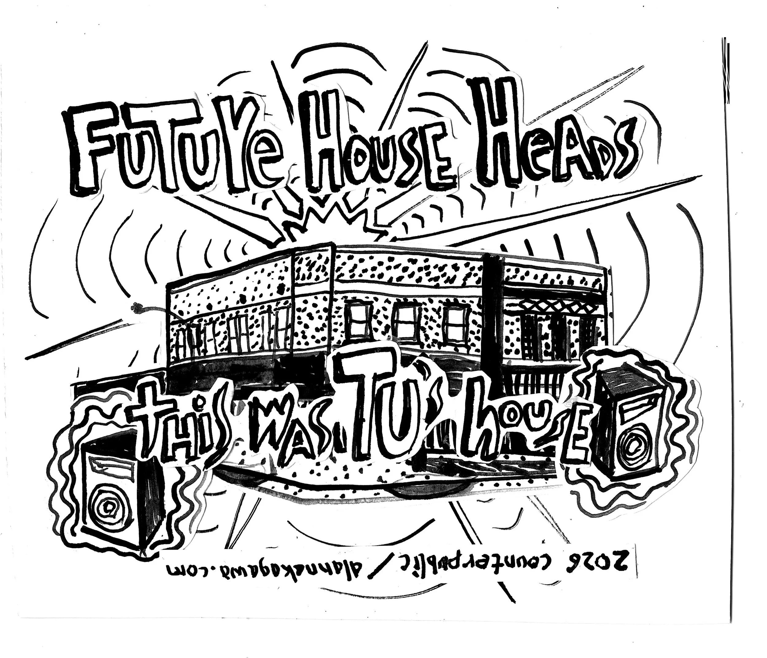 FUTURE HOUSEHEADS THIS WAS TU'S HOUSE, 2026 — Alan Nakagawa, Sound